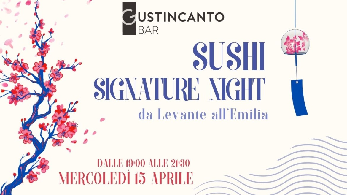 Sushi Signature Night: da Levante all’Emilia