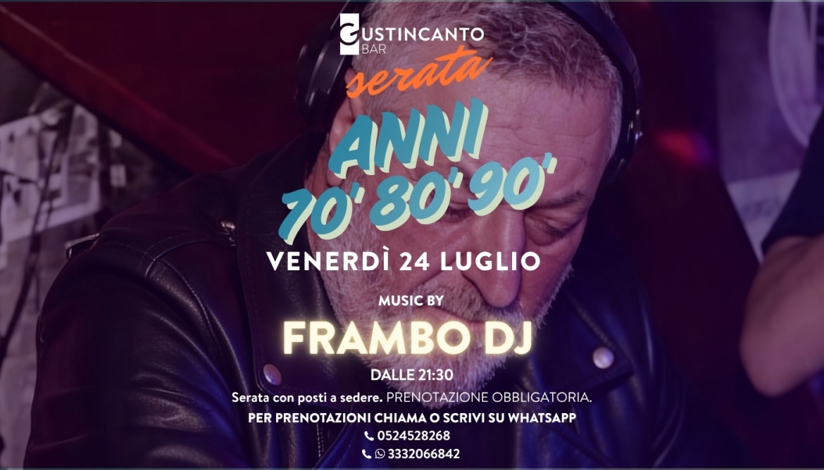 Serata Anni '70, '80 e '90 con Frambo DJ 