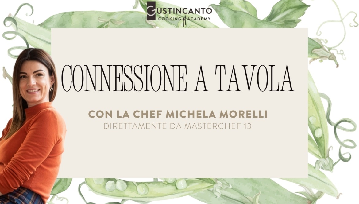 Connessione a Tavola: impara a cucinare con Michela Morelli